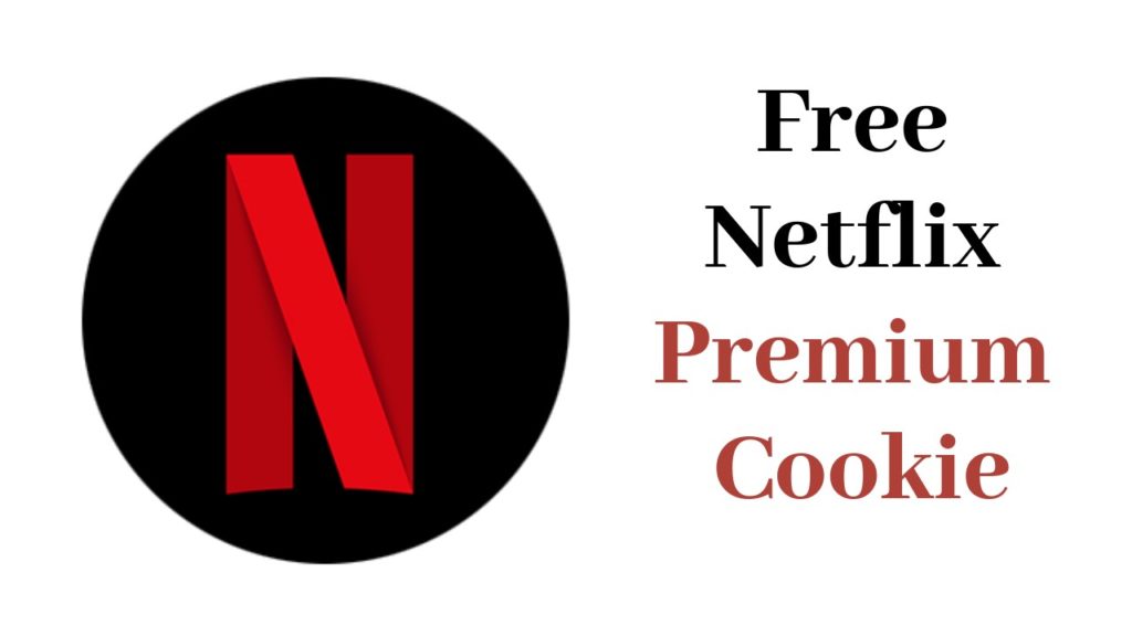 Cookies netflix Profitez des cookies netflix pour visionnez des films